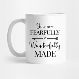 You Are Fearfully And Wonderfully Made Mug